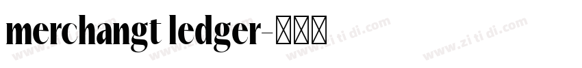 merchangt ledger字体转换